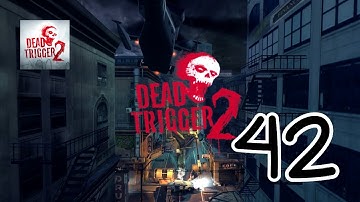 Dead Trigger 2 - Gameplay Walkthrough Part 42 (iOS, Android)