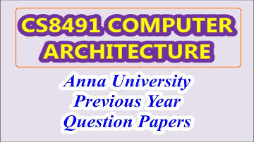 CS8491 Computer Architecture | Anna University Previous Year Question Papers
