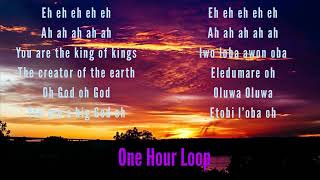 Esther Oji | Iwo Loba Awon Oba Eledumare Oh  | One Hour Loop with Lyrics @ Coza