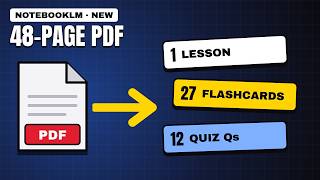 NotebookLM New Update: Turn a PDF Into a Lesson, Flashcards & Quiz