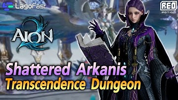 Shattered Arkanis ไกด์ดันเจี้ยน Transcendence full run | Aion 2