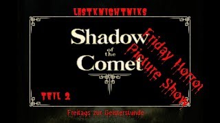 Shadow of the Comet – der 2. Tag in Illsmouth