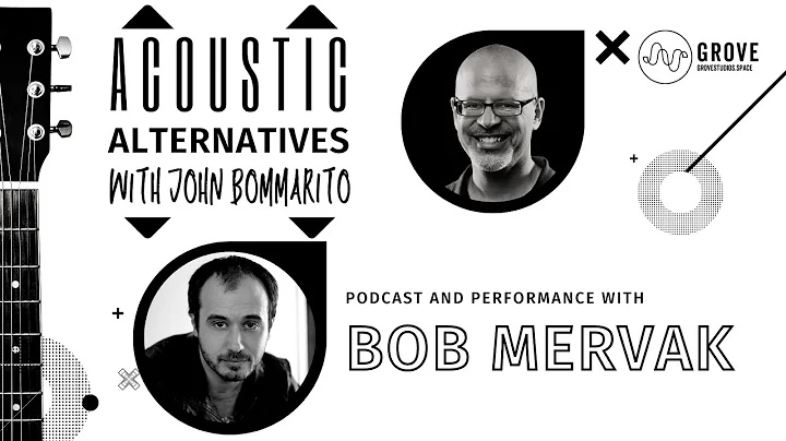 Acoustic Alternatives: Bob Mervak