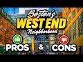 Boston's West End: Pros &amp; Cons of this High Energy Neighborhood