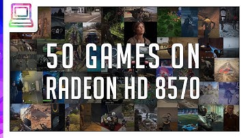 50 Video Games Running On AMD Radeon HD 8570 (2025)
