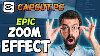 Cinematic Zoom in CapCut PC