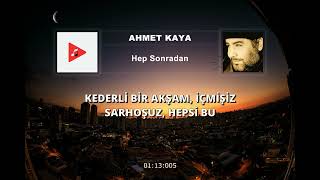 Ahmet Kaya - Hep Sonradan (Sözleri) | 4K Resimi