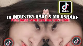 DJ INDUSTRY BABY X MILKSHAKE FULL BASS TIKTOK VIRAL POHAN 25 Remix
