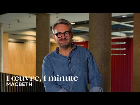 1 œuvre, 1 minute – Macbeth