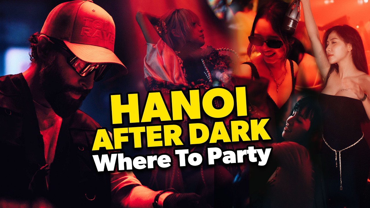 Hanoi Nightclubs, Bars, and Street Food - The Complete Hanoi Nightlife Guide