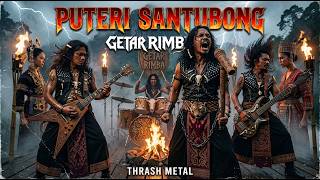 Puteri Santubong (Thrash Metal Cover) - GETAR RIMBA