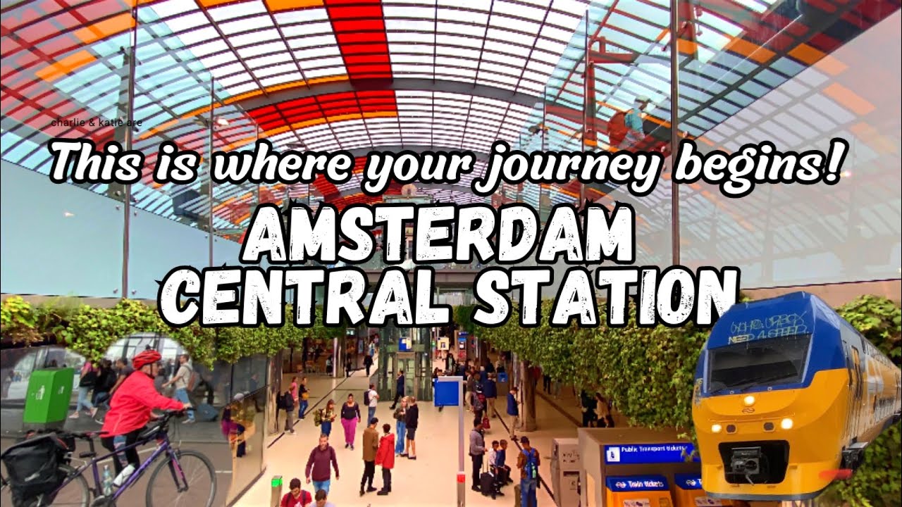 AMSTERDAM CENTRAL STATION - A place where the journey of every travellers begin! Travel Guide Video