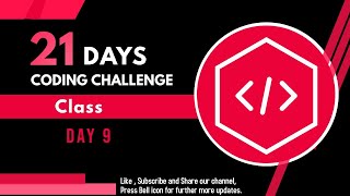 Class || Day : 9 || C++ || 21 Days Coding Challenge