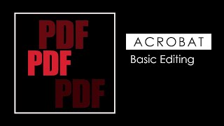Adobe Acrobat Basic Editing Tutorial