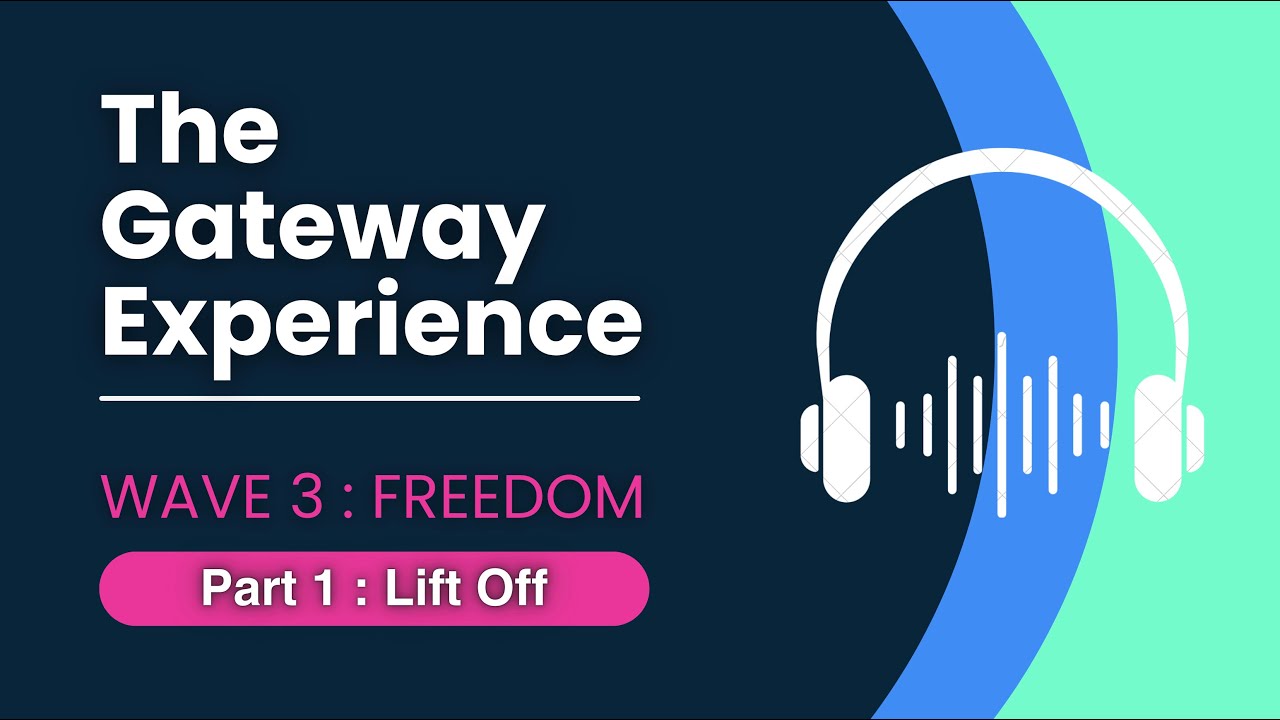 🎧 WAVE 3: Freedom: Part 1 - Lift Off 🎧 Hemi-Sync 🎧 - YouTube