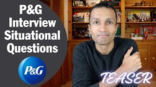 P&G Commonly Asked Situational Questions. (TEASER) by Bahroz Abbas 302 views 2 weeks ago 7 minutes, 35 seconds