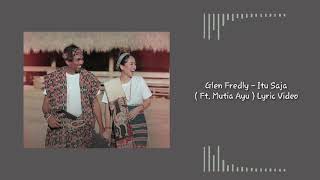 Glen Fredly - Itu Saja ( Ft. Mutia Ayu ) Lirik Video