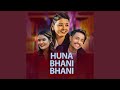 Hunna Bhani Bhani