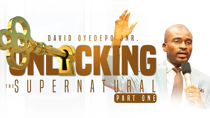 Unlocking The Supernatural (PART 1) | David Oyedepo Jnr