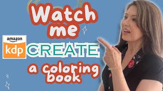 Create a Colouring Book to Sell on Amazon KDP  Tips, Tools and Ideas.