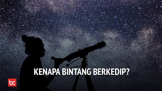 KENAPA BINTANG DI LANGIT TAMPAK BERKEDIP?