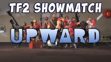 TF2 Charity Showmatch - Map 1: Upward