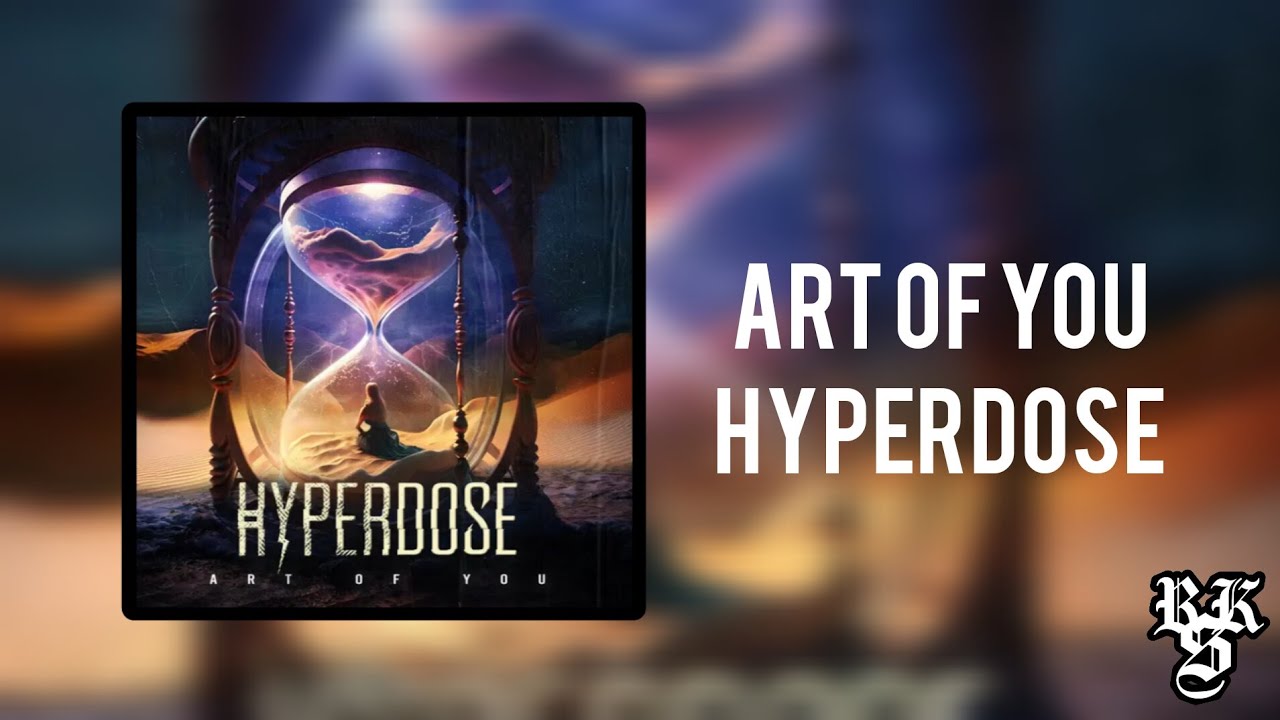 Hyperdose - Art Of You (Full EP) [Lyrics] - YouTube