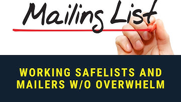 How I work these safelists quickly and efficiently without overwhelm