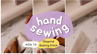 How to Hand Sew: Diagonal Basting Stitch🪡🧵