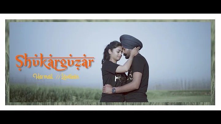 Best Pre Wedding | Shukarguzar | Prabh Gill | Harm...