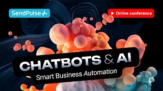 CHATBOTS & AI. Smart Business Automation | Online conference