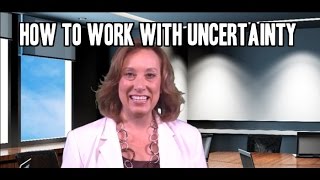 (*5 STEPS FOR WORKING WITH UNCERTAINTY*)