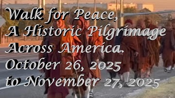 Walk for Peace — A Historic Pilgrimage Across America