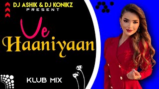 Ve Haaniyaan Klub Mix | TikTok Trending | DJ Ashik X DJ KoNiKz | Vxd Produxtionz