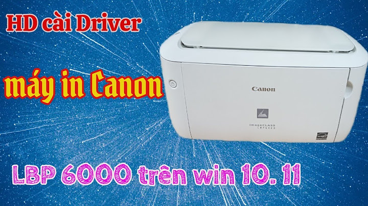 Hướng dẫn cài đặt máy in canon 6000