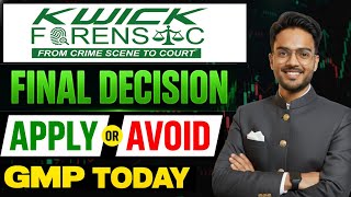Kwick Forensic Solutions Ipo Review Kwick Forensic Solutions Ipo Gmp Today