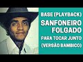 Base (playback) de SANFONEIRO FOLGADO para tocar junto
