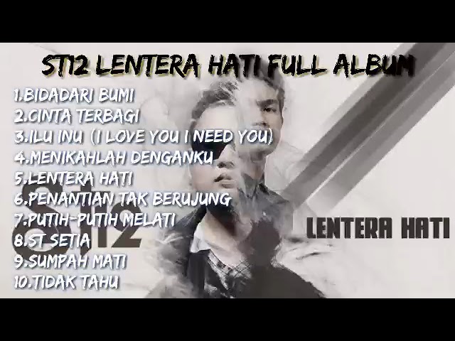 ST 12 FULL ALBUM LENTERA HATI (2013) class=