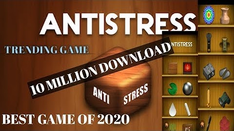 Anti Stress Game 2021(Walkthrough)