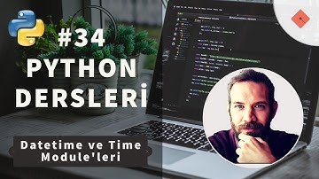 Python Dersleri #34 | Datetime ve Time Module