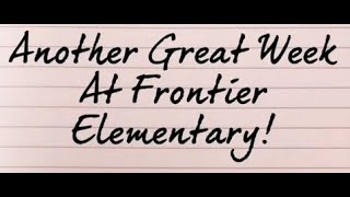 Frontier Elementary Weekly Slideshow