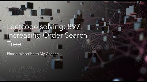 Leetcode solving: 897. Increasing Order Search Tree