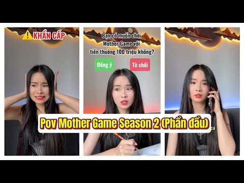 Lý Nguyễn Nhi / Pov Mother Game Season 2 (Phần đầu)