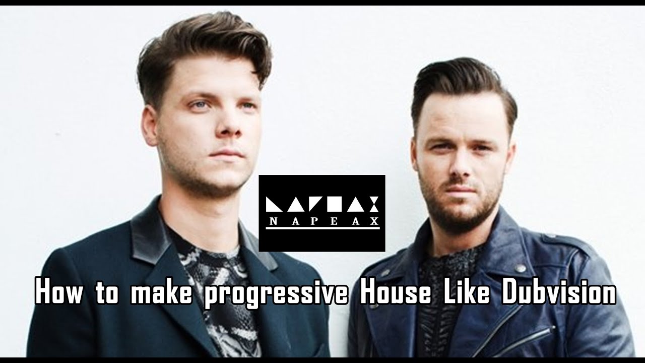 How to make progressive House Like Dubvision by NAPEAX