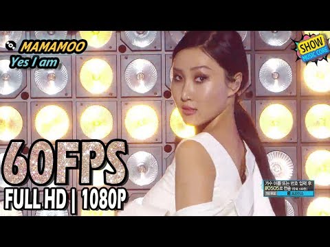 60FPS 1080P MAMAMOO Yes I Am 마마무 나로 말할 것 같으면 Show Music Core 20170624