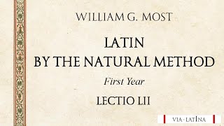 Lectio LII - Latin by the Natural Method, 1st Year