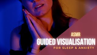 ASMR - Guided Visualisation for Sleep & Anxiety Relief