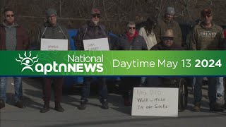 APTN National News: Daytime - May 13, 2024