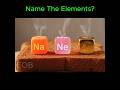 Name These Elements? #asmrvideo #shortvideos #viral #satisfying
