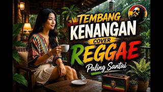 LAGU NOSTALGIA 90AN COVER REGGAE PALING SANTAI 🎶🍵